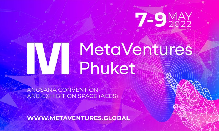 7-9 мая 2022 года в Таиланде состоится международный саммит MetaVentures Phuket